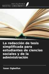 La redacción de tesis simplificada para estudiantes de ciencias sociales y de la administración (Spanish Edition) cover image