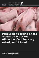 Producción porcina en las aldeas de Mizoram Alimentación, piensos y estado nutricional (Spanish Edition) cover image
