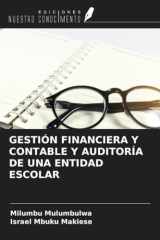GESTIÓN FINANCIERA Y CONTABLE Y AUDITORÍA DE UNA ENTIDAD ESCOLAR (Spanish Edition) cover image