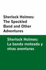 Sherlock Holmes The Speckled Band and Other Adventures / Sherlock Holmes: La banda moteada y otras aventuras [Bilingual Edition] - English & Spanish cover image
