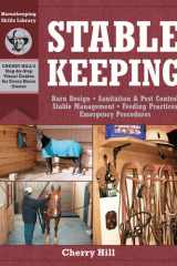 Stablekeeping: a visual guide to safe and healthy horsekeeping cover image
