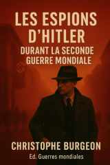Les espions d'Hitler durant la Seconde Guerre mondiale (French Edition) cover image