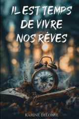 IL EST TEMPS DE VIVRE NOS REVES (French Edition) cover image