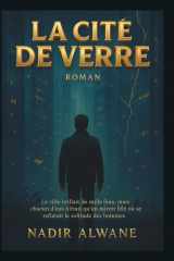 La Cité de Verre: Un roman social et psychologique entre poésie urbaine et réalisme impitoyable cover image