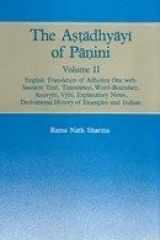 The Astadhyayi of Panini Vol. II English Translation of Adhyaya One with Sanskrit Text, Translation, Word Boundary... cover image