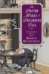 The doctor makes a dollhouse call: a Doctor Fenimore mystery cover image
