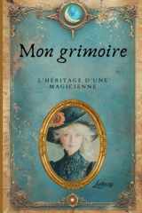 Mon grimoire: L'héritage d'une magicienne (French Edition) cover image