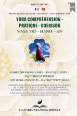 Yoga Compréhension Pratique Guérison (Bilingue Français–Vietnamien): Compréhension claire – Pratique juste – Équilibre intérieur (Livre brochée – Noir et Blanc) (French Edition) cover image