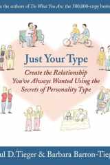 Just your type: create the relationship you've always wanted using the secrets of personality type cover image