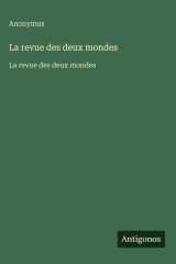 La revue des deux mondes La revue des deux mondes cover image