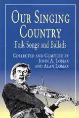 Our Singing Country Folk Songs and Ballads cover image