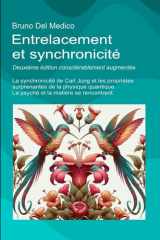 Entrelacement et synchronicité. Deuxième édition considérablement augmentée: La synchronicité de Carl Jung et les propriétés surprenantes de la ... Medico en français. (FRA)) (French Edition) cover image