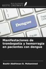Manifestaciones de trombopatía y hemorragia en pacientes con dengue (Spanish Edition) cover image