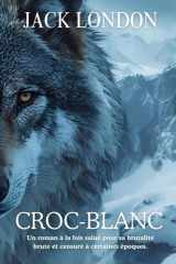 CROC-BLANC: Un roman à la fois salué pour sa brutalité brute et censuré à certaines époques. cover image