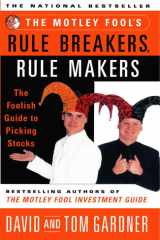 The Motley Fool's Rule Breakers, Rule Makers The Foolish Guide to Picking Stocks cover image