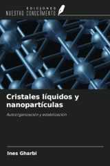 Cristales líquidos y nanopartículas: Autoorganización y estabilización (Spanish Edition) cover image