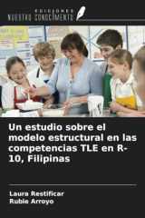 Un estudio sobre el modelo estructural en las competencias TLE en R-10, Filipinas (Spanish Edition) cover image