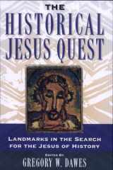 The historical Jesus quest: landmarks in the search for the Jesus of history cover image