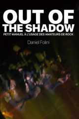 Out of the Shadow: Petit manuel à l'usage des amateurs du rock (French Edition) cover image
