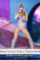 Sobre la Eras Tour y Taylor Swift: El libro no oficial para fans. Completamente en color (Spanish Edition) cover image