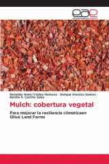 Mulch: cobertura vegetal: Para mejorar la resiliencia climaticaen Olive Land Farms (Spanish Edition) cover image