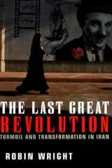 The last great revolution: turmoil and transformation in Iran cover image