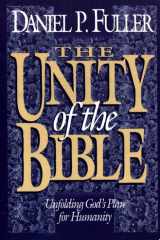 The Unity of the Bible Unfolding God's Plan for Humanity cover image