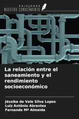 La relación entre el saneamiento y el rendimiento socioeconómico (Spanish Edition) cover image