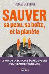 Sauver sa peau, sa boîte, et la planète Le guide d'actions écologiques pour entrepreneurs cover image