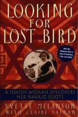 Looking for Lost Bird A Jewish Woman Discovers Her Navajo Roots cover image