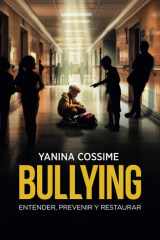 Bullying Entender, prevenir y restaurar cover image