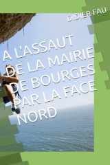 A L'ASSAUT DE LA MAIRIE DE BOURGES PAR LA FACE NORD cover image
