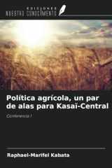 Política agrícola, un par de alas para Kasaï-Central: Conferencia 1 (Spanish Edition) cover image
