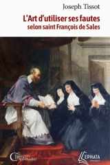 L'Art d'utiliser ses fautes d'après saint François de Sales cover image