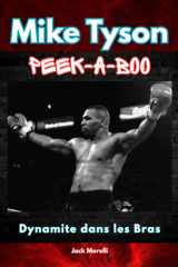 Mike Tyson Peek-a-boo: Dynamite dans les Bras (French Edition) cover image