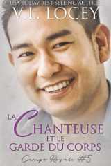 La Chanteuse et le Garde du Corps (Campo Royale #5) cover image