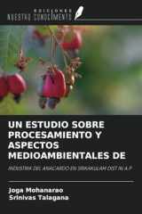 UN ESTUDIO SOBRE PROCESAMIENTO Y ASPECTOS MEDIOAMBIENTALES DE: INDUSTRIA DEL ANACARDO EN SRIKAKULAM DIST IN A.P (Spanish Edition) cover image