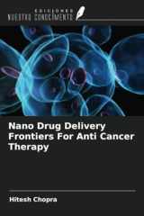 Nano Drug Delivery Frontiers For Anti Cancer Therapy (Spanish Edition) cover image