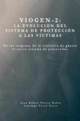 Sistema VioGen-2. la Evolución Del Sistema de Protección a Las Víctimas De Los orígenes de la Violencia de Género Al Nuevo Sistema de Protección cover image