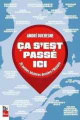 CA S'EST PASSE ICI. 25 PETITES HISTOIRES DERRIERE L'HISTOIRE cover image
