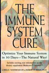 The Immune System Cure Optimize Your Immune System in 30 Days-The Natural Way! cover image
