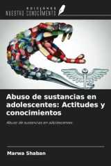 Abuso de sustancias en adolescentes: Actitudes y conocimientos: Abuso de sustancias en adolescentes (Spanish Edition) cover image