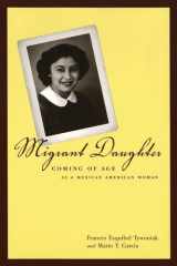 Migrant daughter: coming of age as a Mexican American woman cover image