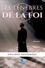 Les ténèbres de la foi: roman cover image