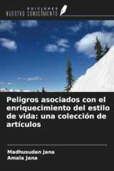 Peligros asociados con el enriquecimiento del estilo de vida: una colección de artículos (Spanish Edition) cover image