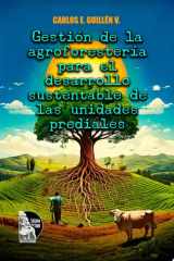 Gestión de la agroforestería para el desarrollo sustentable de las unidades prediales cover image