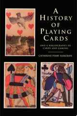 A history of playing cards and a bibliography of cards and gaming cover image