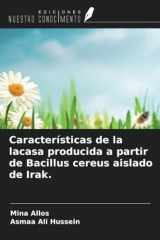 Características de la lacasa producida a partir de Bacillus cereus aislado de Irak. (Spanish Edition) cover image