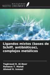 Ligandos mixtos (bases de Schiff, antibióticos), complejos metálicos (Spanish Edition) cover image