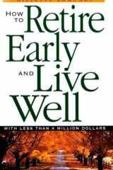How to retire early and live well with less than a million dollars cover image